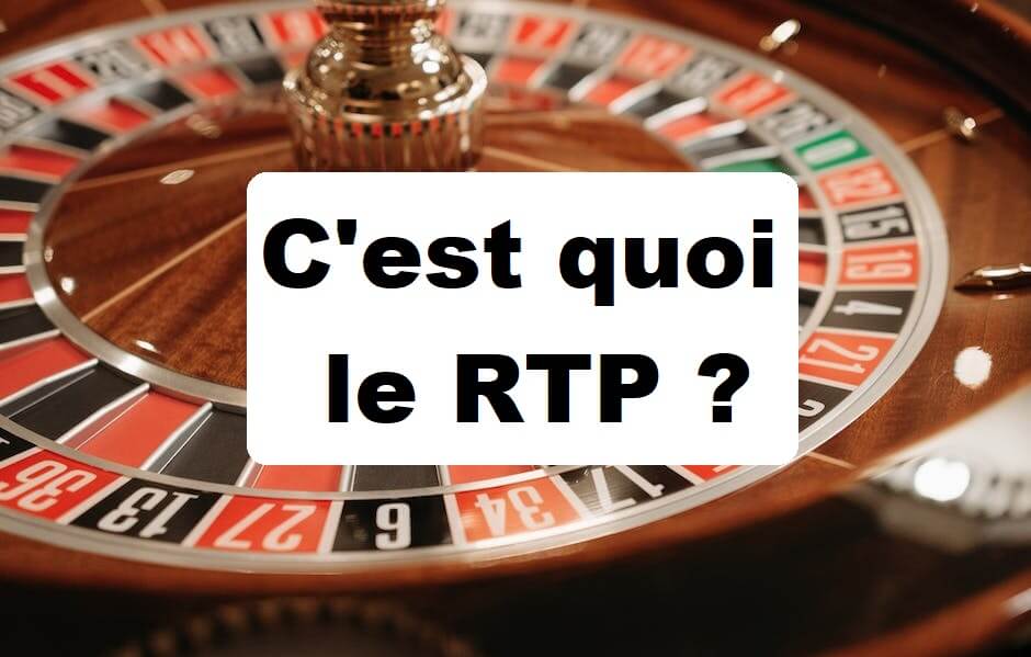 Qu’est-ce que le retour au joueur (RTP) dans les casinos ?